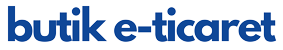 Butik E-Ticaret